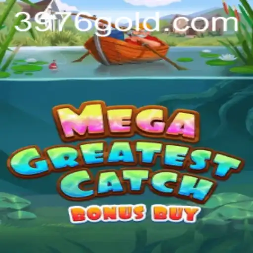 MegaGreatestCatchBonusBuy: A Revolutionary Spin in Gaming